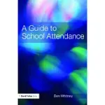 A GUIDE TO SCHOOL ATTENDANCE