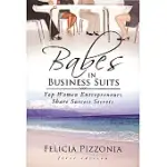 BABES IN BUSINESS SUITS: TOP WOMEN ENTREPRENEURES SHARE SUCESS SECERTS