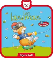 tigercard - Leo Lausemaus - Folge 10: Will Nicht draußen spielen und 3 weitere süße Geschichten