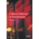 A MORAL DEFENSE OF PROSTITUTION