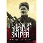 NOTES OF A RUSSIAN SNIPER: VASSILI ZAITSEV AND THE BATTLE OF STALINGRAD