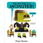 MY TEACHER IS A MONSTER! (NO, I AM NOT)/PETER BROWN【三民網路書店】