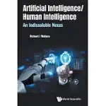 ARTIFICIAL INTELLIGENCE/HUMAN INTELLIGENCE: AN INDISSOLUBLE NEXUS