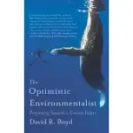 THE OPTIMISTIC ENVIRONMENTALIST: PROGRESSING TOWARD A GREENER FUTURE