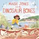 Maisie Jones and the Dinosaur Bones