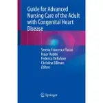 GUIDE FOR ADVANCED NURSING CARE OF THE ADULT WITH CONGENITAL HEART DISEASE