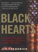 Black Hearts ─ One Platoon's Descent into Madness in Iraq's Triangle of Death