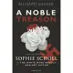 A Noble Treason: The Story of Sophie Scholl and the White Rose Revolt Against Hitler Vs the Revolt of the Munich Students Against Hitle