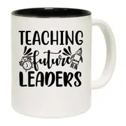 Teaching Future Leaders Teacher School Mug Cup
