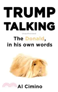 在飛比找三民網路書店優惠-Trump Talking ― The Donald, in