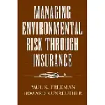 MANAGING ENVIRONMENTAL RISK THROUGH INSURANCE