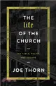 The Life of the Church ─ The Table, Pulpit, and Square