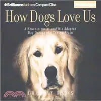 在飛比找三民網路書店優惠-How Dogs Love Us ― A Neuroscie