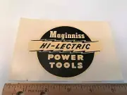 vtg old Maginnis Hi-Lectric Power Tools Concrete Paving Mansfield OH water decal