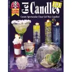 GEL CANDLES 101: CREATE SPECTACULAR CLEAR GEL WAX CANDLES
