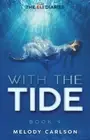 With the Tide by Melody Carlson (English) Paperback Book