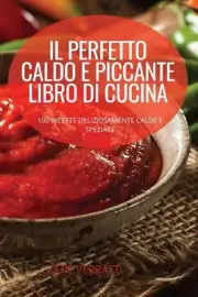 Il Perfetto Caldo E Piccante Libro Di Cucina by Pepe Verratti (Italian) Paperbac