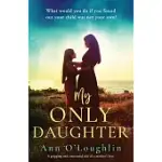 MY MOTHER’S DAUGHTER: A GRIPPING AND EMOTIONAL TALE OF A MOTHER’S LOVE