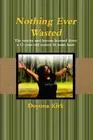 Nothing Ever Wasted by Deyona Kirk (English) Paperback Book