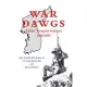 War Dawgs: Kulbes’’ Mongrels in Korea, 1950-1951