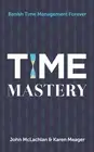 Time Mastery: Banish Time Management Forever by Karen Meager (English) Paperback