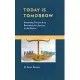 Today Is Tomorrow: Assessing Today’’s K-12 Education for Success in the Future