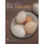 ON BAKING: A TEXTBOOK OF BAKING AND PASTRY FUNDAMENTALS