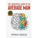 THE INCREDIBLE MIND OF AN AVERAGE MAN