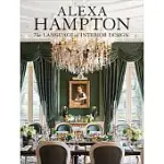 ALEXA HAMPTON: THE LANGUAGE OF INTERIOR DESIGN