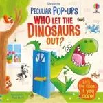 WHO LET THE DINOSAURS OUT? (翻翻立體書)(硬頁書)/SAM TAPLIN PECULIAR POP-UPS 【禮筑外文書店】