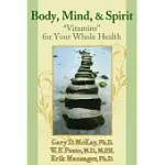 BODY, MIND, AND SPIRIT: VITAMINS FOR YOUR WHOLE HEALTH