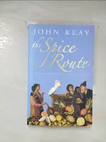 【書寶二手書T3／歷史_BCW】THE SPICE ROUTE_JOHN KEAY