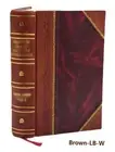 Autobiography and personal reminiscences of Major-General Benj. [Leather Bound]