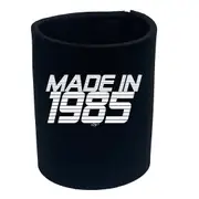Made In 1985 - Funny Novelty Stubby Holder