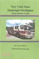 New York State Municipal Firefighter Exam Review Guide