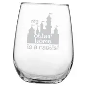 My Other Home is a Castle Engraved Stemless Wine Glass • Funny Birthday,