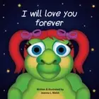 I Will Love You Forever.by Walsh New 9780692971987 Fast Free Shipping<|