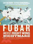 在飛比找三民網路書店優惠-F.U.B.A.R.: America's Right-Wi