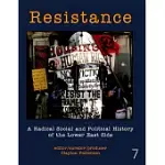 RESISTANCE: A RADICAL POLITICAL AND SOCIAL HISTORY OF THE LOWER EAST SIDE