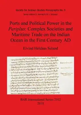 Ports and Political Power in the Periplus: Complex Societies and Maritime Trade on the Indian Ocean in the First Century AD