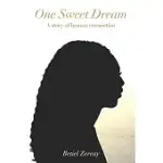 ONE SWEET DREAM: A STORY OF HUMAN CONNECTION