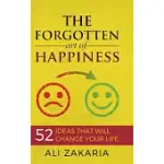 THE FORGOTTEN ART OF HAPPINESS