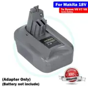 Makita 18V To To Dyson V6 V7 V8 & DC58 DC59 Battery Converter / Adapter