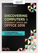 Shelly Cashman Discovering Computers & Microsoft Office 365 & Office 2016 + Sam 365 & 2016 Assessments, Trainings, and Projects With 1 Mindtap Reader Multi-term Access Card ― A Fundamental Combined