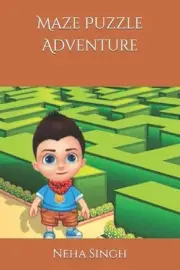 Maze Puzzle Adventure by Neha Singh Paperback Book