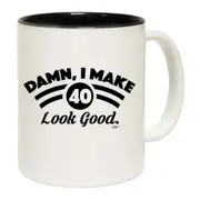 Damn Make 40 Look Good Age Birthday Mug Cup