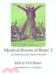 Mystical Poems of Rumi, 2: Second Selection Poems 201-400