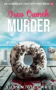Oreo Crunch & Murder: An Oceanside Cozy Mystery Book 42 by Susan Gillard (Englis