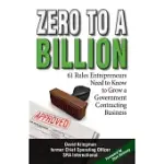 ZERO TO A BILLION