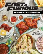Fast & Furious: The Official Cookbook: Salud, Mi Familia by Tres Dean: New